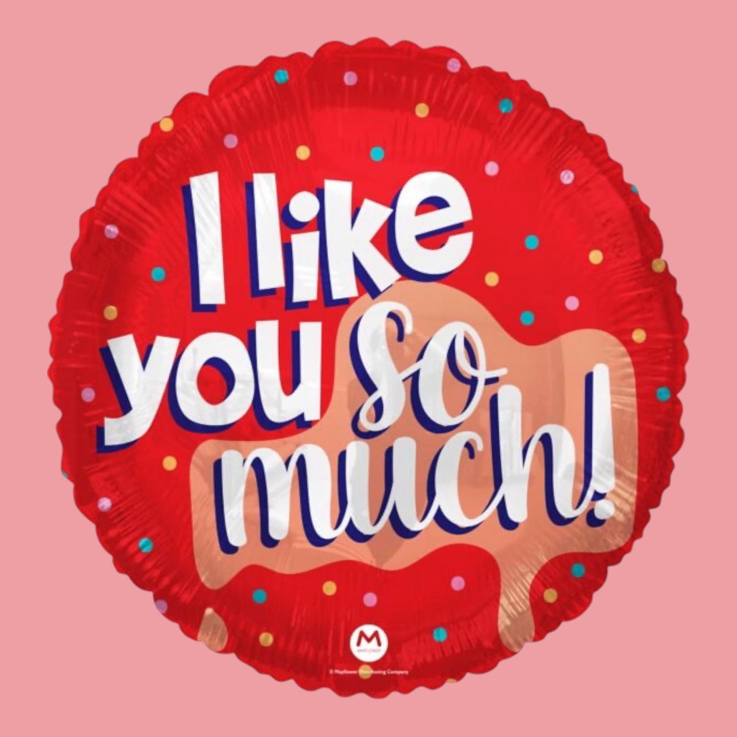 I like you so much - small 17"