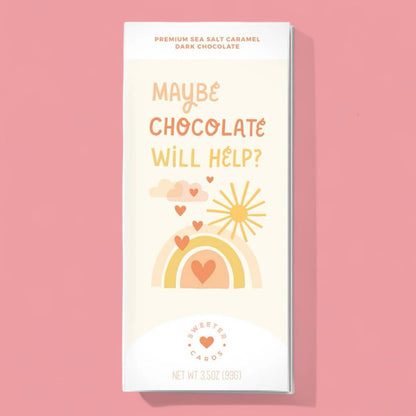 Maybe Chocolate Will Help? CHOCOLATE