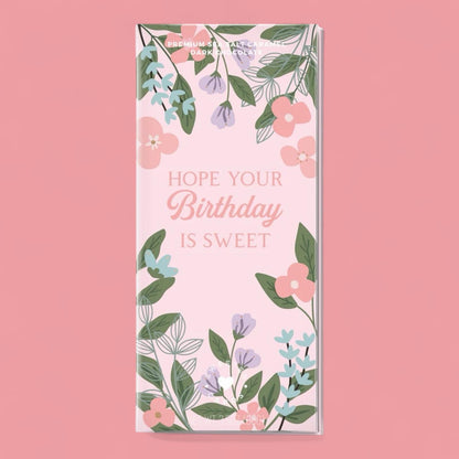 HOPE YOUR BIRTHDAY IS SWEET CHOCOLATE